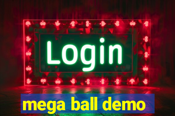 mega ball demo